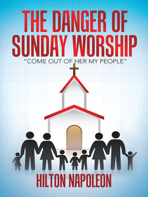 cover image of The Danger of Sunday Worship